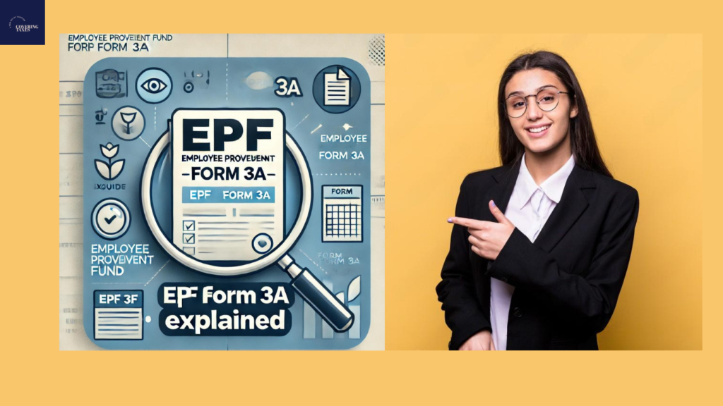 Detailed Guide on EPF Form 3A: Filing and Filling Procedures