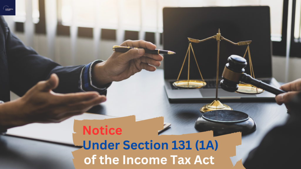 Understanding Section 131(1A) of the Income Tax Act: A Comprehensive Guide