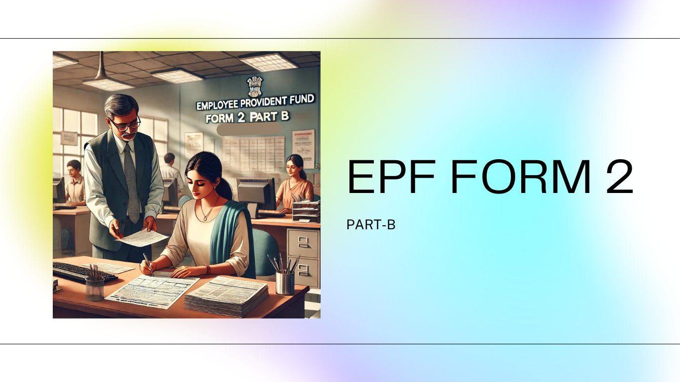 t’s crucial to understand the significance of EPF Form 2 Part B