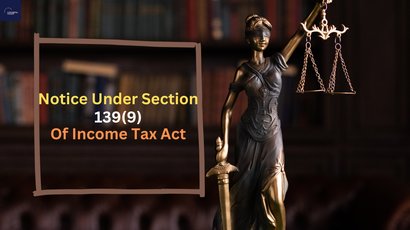 How to Address a Defective Return Notice Under Section 139(9)